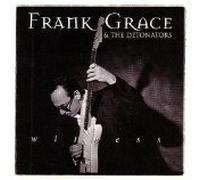 Frank Grace & The Deltonators - Witness (UK Import)