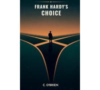 Frank Hardy's Choice: And What Came of It
