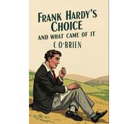 Frank Hardy's Choice And What Came of It