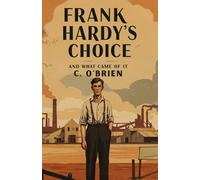 Frank Hardy's Choice And What Came of It