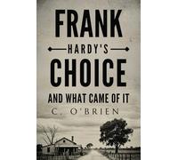 Frank Hardy's Choice And What Came of It