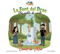 Frank & Karmeta, La Font del Drac: "Canet de Mar, un poble de conte"