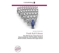 Frank Kell Cahoon: Oil, Natural gas, Texas House of Representatives, Tom Craddick, Federal Reserve Bank, Wichita Falls High School