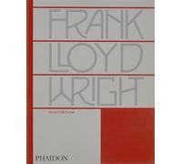 Frank Lloyd Wright – Arquitectura – Phaidon Press