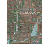 Frank Lloyd Wright – Broadacre City Project – Moma One on One Serie