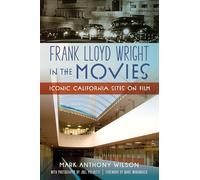 Frank Lloyd Wright in the Movies: Iconic California Sites on Film (History & Guide)