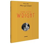 Frank Lloyd Wright ¡Mira Que Artista!: 7