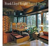Frank Lloyd Wright: Natural Design, Organic Architecture: Lessons for Building Green from an American Original by Alan Hess (2012-10-16)