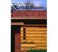 Frank Lloyd Wright: Usonian House: No.001 (Global Architecture Traveler S.)