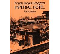 Frank Lloyd Wright's Imperial Hotel (Dover Books on Architecture)