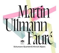 Schumann Quartett y Hinrich Alpers – Martin – Ullmann – Fauré – CD
