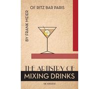 Frank Meier The Artistry Of Mixing Drinks (1934) (Tapa blanda)