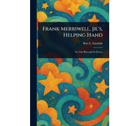 Frank Merriwell, Jr.'s, Helping Hand