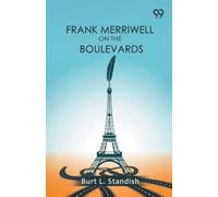 Frank Merriwell On The BoulevardsOr Astonishing The Europeans (Edition1)