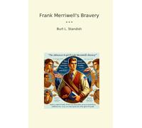 Frank Merriwell's Bravery (Classic Books)