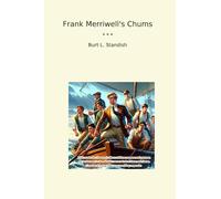 Frank Merriwell's Chums (Classic Books)