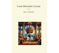 Frank Merriwell's Cruise (Classic Books)