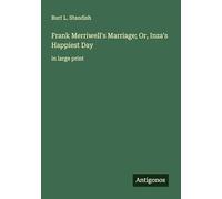 Frank Merriwell's Marriage; Or, Inza's Happiest Day: in large print