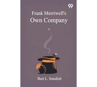 Frank Merriwell's Own CompanyOr, Barnstorming In The Middle West (Edition1)