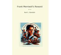 Frank Merriwell's Reward (Classic Books)