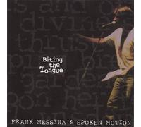 Frank Messina & Spoken Motion - Biting the Tongue
