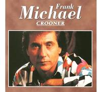Frank Michael - Crooner