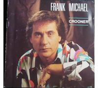 Frank Michael - Crooner