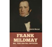 Frank Mildmay; Or, the Naval Officer