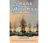 Frank Mildmay; Or, the Naval Officer (Annotated)