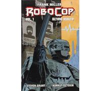 Frank Miller's Robocop: Último asalto vol. 1