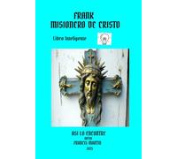 FRANK MISIONERO DE CRISTO: ASI LO ENCONTRE