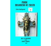 FRANK MISIONERO DE CRISTO: ASI LO ENCONTRE