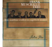 Frank Muschalle Trio - Mellow Blues
