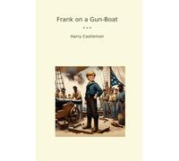 Frank on a Gun-Boat (Classic Books)