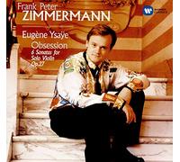 Frank Peter Zimmermann - Ysaye: Violin Sonatas
