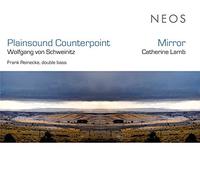 Reinecke, Frank - Von Schweinitz: Plainsong Counterpoint; Lamb: Mirror / Franck Reinecke, Contrabajo