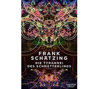 Frank Schatzing Die Tyrannei des Schmetterlings: Roman (Tapa blanda)