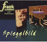Frank Schoebel & Domin.. - Spiegelbild