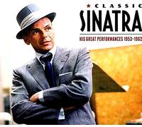 Frank Sinatra - Classic Sinatra : His Greatest Performances 1953-62