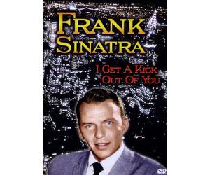Frank Sinatra - I Get A Kick Out Of You [Alemania] [DVD]