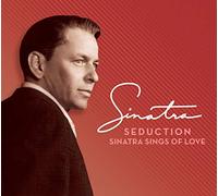 Frank Sinatra - Seduction: Sinatra Sings Of Love (Deluxe)