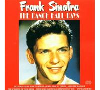 Frank Sinatra - The Dance Hall Days