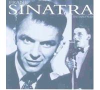Frank Sinatra - The Early Years [Import]