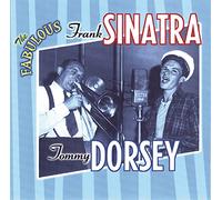 Frank Sinatra & Tommy Dorsey - Fabulous Frank Sinatra & Tommy