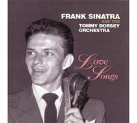 Frank Sinatra & The Tommy Dorsey Orchestra - Love Songs