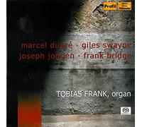 Frank Tobias - Marcel Dupre / Giles Swayne / Joseph Jongen