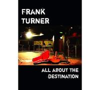 Frank Turner - All About The Destination [DVD] [Reino Unido]