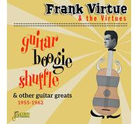 Virtue,Frank & the Virtues - Guitar Boogie Shuffle & Other Guitar Greats 1955-1962