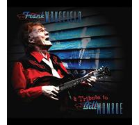 Frank Wakefield - Tribute to Bill Monroe [Import]