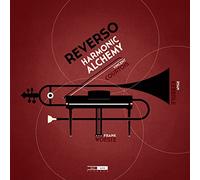 Frank Woeste - Reverso-Harmonic Alchemy